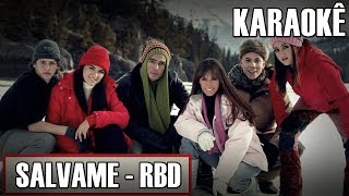 SÁLVAME  KARAOKÊ VERSION  RBD [upl. by Aihsined]