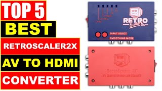 Best RetroScaler2x AV to HDMI Converter In 2024  Top 5 BEST RetroScaler2x AV to HDMI Converter [upl. by Ardnossak]