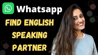 Find English Speaking Partners directly on Whatsapp for speaking practice [upl. by Atnwahsal]