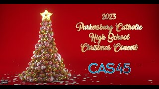 2023 Parkersburg Catholic High School Christmas Concert [upl. by Ebberta]