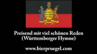 Preisend mit viel schönen Reden  Württemberger Hymne [upl. by Arretahs]