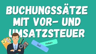 Buchungssätze mit Vorsteuer und Umsatzsteuer einfach erklärt [upl. by Randall851]