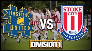 HASHTAG UNITED vs STOKE CITY STAFF  DIVISION 1 [upl. by Platto]