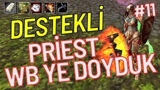 DESTEKLİ PRİEST BÖLÜM 11 wb ye doyduk 8 item basdık [upl. by Ahseela]