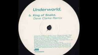 Underworld  King Of Snake Dave Clarke Remix [upl. by Akiehsat]