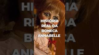 Sabia que a história da boneca Annabelle é baseada em fatos reais shorts universocurioso [upl. by Adnole237]