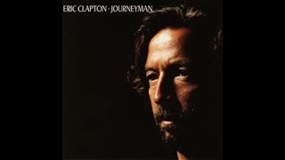 에릭 클랩튼 1989 Eric Clapton — Journeyman Full Album [upl. by Nnav]