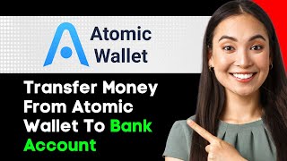 How To Transfer Money From Atomic Wallet To Bank Account 2024 Step By Step Guide [upl. by Batty]