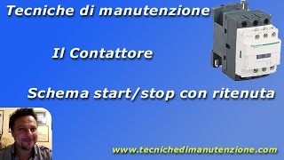 Schema StartStop con ritenuta  Il contattore Tecniche di Manutenzione [upl. by Arlette]