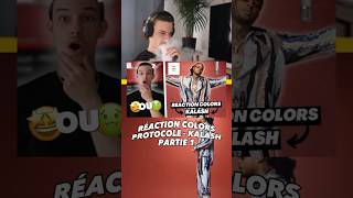 Réaction Colors  Kalash  Protocole colors reaction rapfr kalash protocole shorts short [upl. by Elyag]