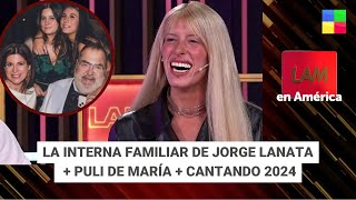 Interna familiar de Jorge Lanata  Puli De María  Cantando 2024 LAM  Programa completo 260924 [upl. by Aguste]