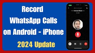 How To Record WhatsApp Calls on Android  iPhone 2024 [upl. by Salohci902]