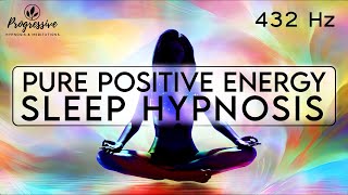 Sleep Hypnosis Absorb Positive Energy of the Universe amp Clear ALL Negative Energy  Sleep Meditation [upl. by Airbmak]