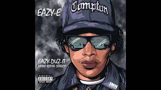 Eazy E  Eazy Duz It Radio ALT Clean Version stalky remix [upl. by Aldis]