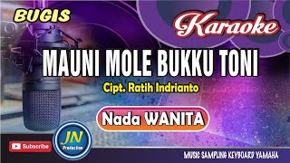 Mauni Mole Bukku ToniKaraoke Bugis KeyboardNada Wanita  Cipt Ratih Indrianto [upl. by John659]