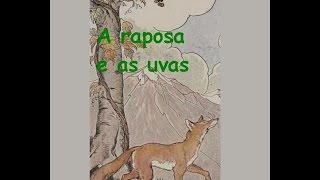 FABULA DE ESOPO  A RAPOSA E AS UVAS [upl. by Chlo]