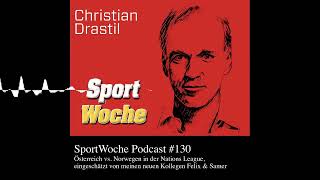 SportWoche Podcast 130 Österreich vs Norwegen in der Nations League eingeschätzt von meinen n [upl. by Gerick640]