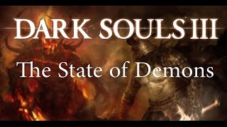 Dark Souls III Lore  The State of Demons [upl. by Athalie]