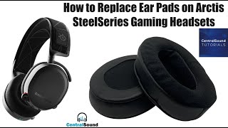 How to Replace Ear Pad on SteelSeries Arctis Gaming Headsets [upl. by Ariec]