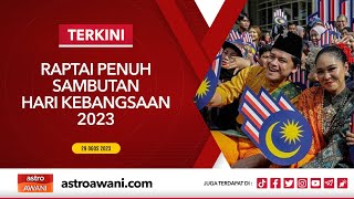 LANGSUNG Raptai Penuh Sambutan Hari Kebangsaan 2023  29 Ogos 2023 [upl. by Inait]