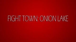 Fight Town Onion Lake  Part 1 of 3 [upl. by Brieta]