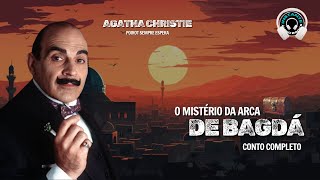 O mistério da arca de Bagdá Agatha Christie  Audiobook  Audiolivro  Narração Humana [upl. by Ahsahtan]