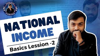 National income Basics  Lesson 2 [upl. by Helman]