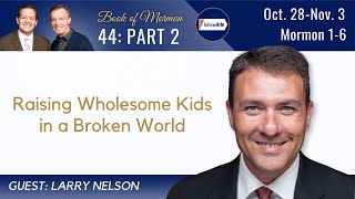 Mormon 16 Part 2 • Dr Larry Nelson • October 28November 3 • Come Follow Me [upl. by Hesta]