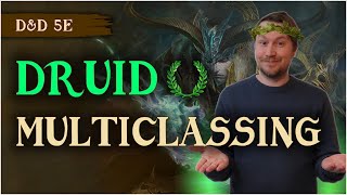 Druid Multiclassing DampD 5e 🌺 Best Practices Character Concepts and Inspirational Mulch 🍄💩 [upl. by Tonkin230]