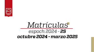 Proceso de Matrícula Espoch 2024  2S del Periodo Académico octubre 2024  marzo 2025 [upl. by Arad984]