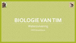 Biologie van Tim  Waterzuivering bovenbouw [upl. by Denn]