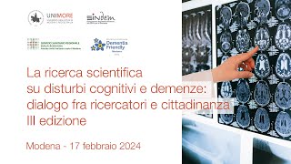 La ricerca scientifica su disturbi cognitivi e demenze dialogo fra ricercatori e cittadinanza [upl. by Datnow]