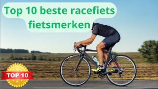 De 10 Beste Racefiets Merken [upl. by Zsuedat]