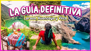 LARAOS HUANCAYA Y VILCA  La GUÍA definitiva Para VISITARLOS✅😎 [upl. by Ginnie]