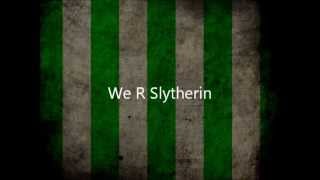 We R Slytherins  Not Literally Lyrics [upl. by Hutton74]