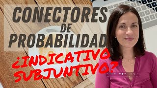 🟠 12 CONECTORES de probabilidad y duda ¿Subjuntivo o indicativo [upl. by Stricklan]