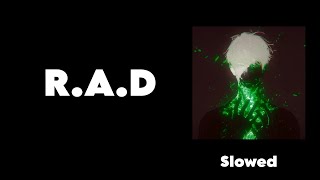 RAD Slowed [upl. by Alwitt431]