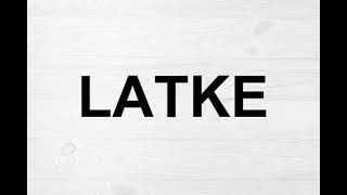 How To Pronounce Latke [upl. by Aled210]