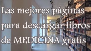 Las mejores páginas para descargar libros de medicina gratis  Medicina en video [upl. by O'Gowan]