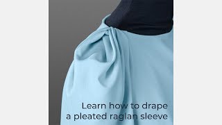 Draping a Pleated Raglan Sleeve [upl. by Franciscka]