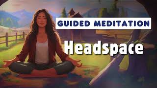 Guided Headspace Meditation for Deep Relaxation Embrace Inner Peace [upl. by Sherborn790]