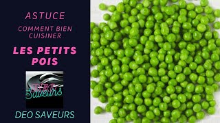 Comment bien cuisiner les petits pois  Astuce  Recette N°23 [upl. by Oidacra]