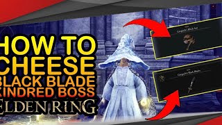 Elden Ring  How to Cheese Black Blade Kindred in Elden Ring Easy Kill Early Game [upl. by Dianuj]