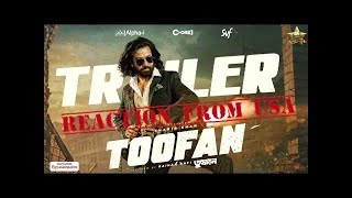 Toofan তুফান  Official Trailer Reaction From USA  Shakib Khan  Mimi  Chanchal  Chorki [upl. by Jeremiah608]