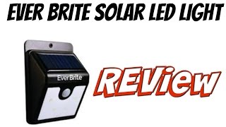 My Review Of The Ever Brite Solar LED Light [upl. by Dnaloy]