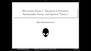 RH Lecture Series 2 Advanced LFunctions Automorphic Forms and Spectral Theory I [upl. by Goddart]