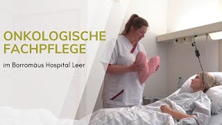 Onkologische Fachpflege im Borromäus Hospital Leer [upl. by Krigsman]