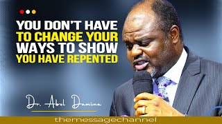 REPENTANCE MEANS A CHANGE IN BEHAVIOUR  DR ABEL DAMINA [upl. by Eirlav584]