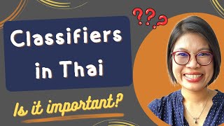 Why You Need Classifiers for Fluent Thai LearnThaiOneDayOneSentence EP133 [upl. by Maurine]