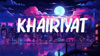 Arijit Singh  Khairiyat lyrics [upl. by Wesa106]